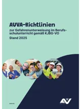 Titelbild AUVA-Richtlinie zur Gefahrenunterweisung im Berufsschulunterricht Titelbild AUVA-Richtlinie zur Gefahrenunterweisung im Berufsschulunterricht